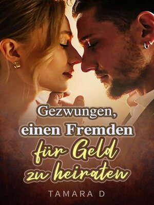 cover image of Gezwungen, einen Fremden für Geld zu heiraten